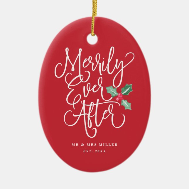 Merrily Ever After Wedding Newlywed Holiday Ceramic Ornament (Front)
