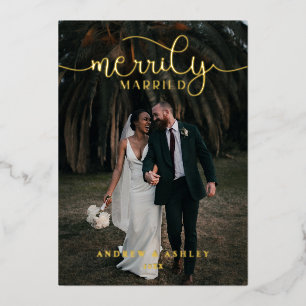 Merrily Married Elegant Script Newlyweds Photo Foil Holiday Card