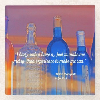 Merriment Vs Experience As You Like It Quote  Glass Coaster by bluerabbit at Zazzle