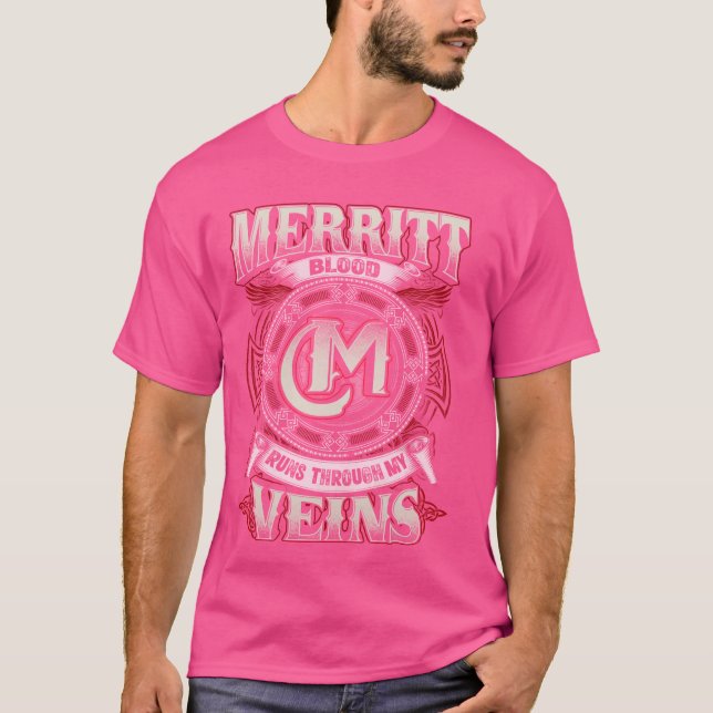 Merritt Family Name, Runs Through My Veins T-Shirt (Front)