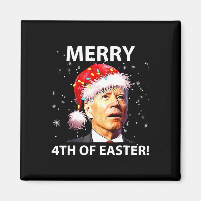 Merry 4th Of Easter Fun Joe Biden Christmas Ugly   Magnet (Front)