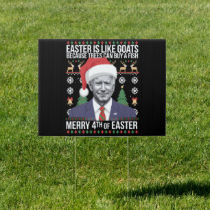 Merry 4th Of Easter Funny Biden Ugly Christmas Sign