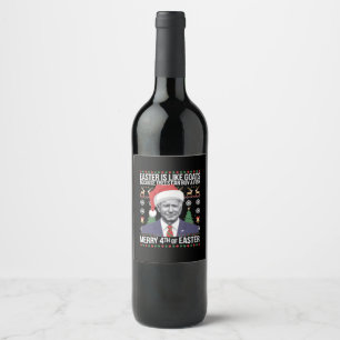 Merry 4th Of Easter Funny Biden Ugly Christmas  Wine Label
