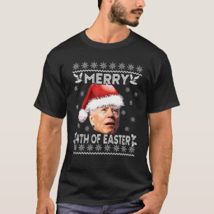 Merry 4Th Of Easter Joe Biden Meme Gift Funny Chri T-Shirt