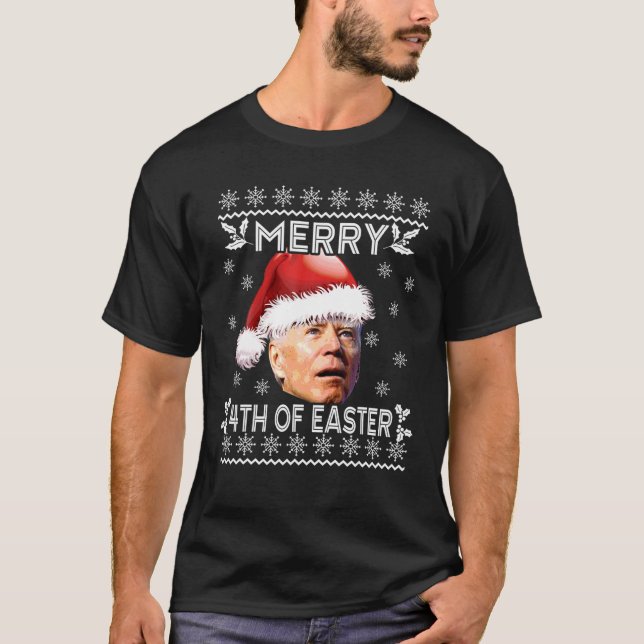 Merry 4Th Of Easter Joe Biden Meme Gift Funny Chri T-Shirt (Front)