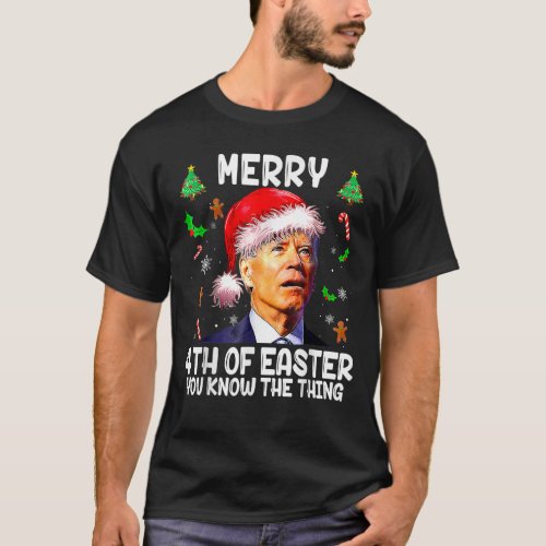 Merry 4th Of Easter Santa Joe Biden Christmas T_Shirt