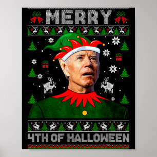 Merry 4th Of Halloween Joe Biden Christmas Ugly Sw Poster