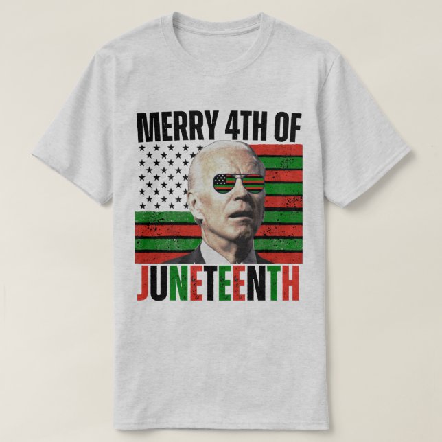 Merry 4th of Juneteenth Funny Biden Face  T-Shirt (Design Front)