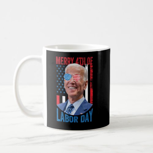 Merry 4th Of Labor Day 1  Coffee Mug
