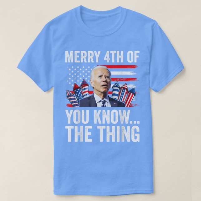 Merry 4th of You know  T-Shirt (Design Front)