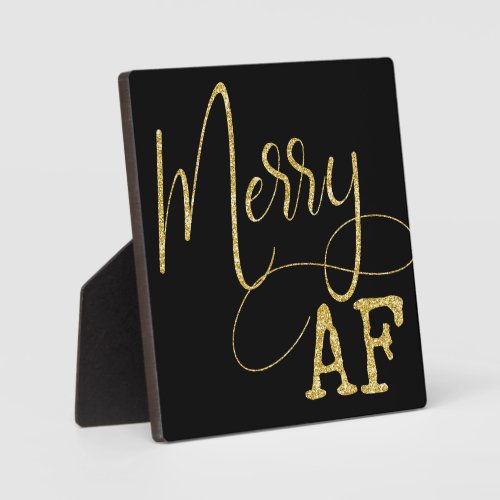 Merry AF Black and Gold Funny Christmas Sign Plaque