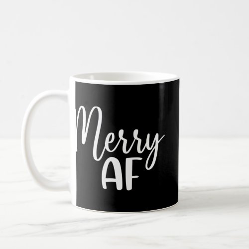 Merry Af Humor  Coffee Mug