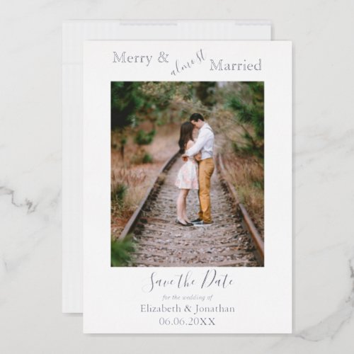 Merry  Almost Married Minimalist Save The Date Foil Holiday Card