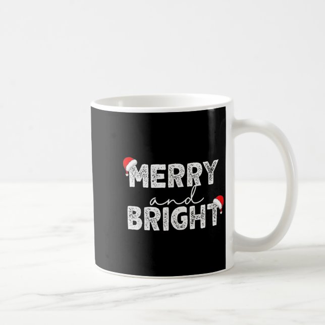 Merry &amp; Bright And I'm Trying To Feel Merry &a Coffee Mug (Right)