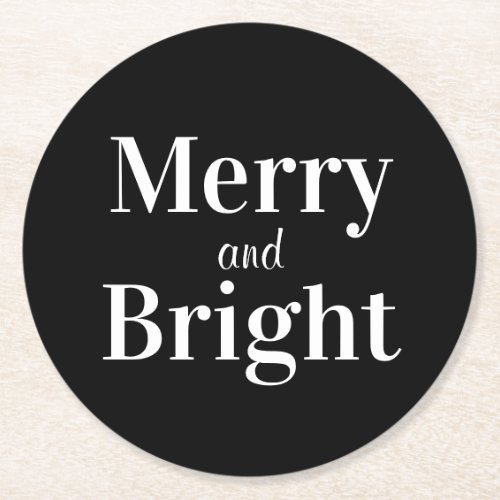 Merry and Bright Black White Holiday Christmas  Round Paper Coaster