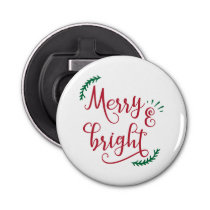 merry and bright Christmas Holiday Bottle Opener