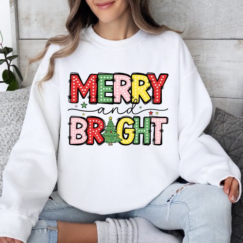 Merry and Bright Christmas Holiday  Sweatshirt