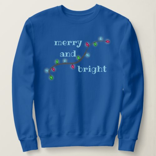 Merry And Bright Christmas Lights Sweatshirt
