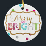 Merry and Bright Christmas Ornament<br><div class="desc">The Merry and Bright ornament is the perfect addition to your Christmas tree,  add your own photo on the back to personalize! It makes a great gift for anyone!</div>