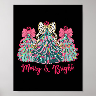 Merry And Bright Christmas Trees With Pink Bows De Poster