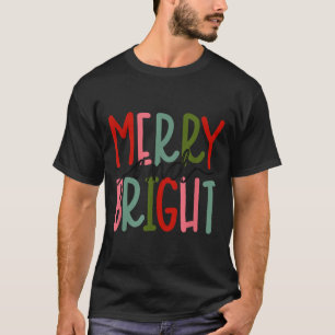 Merry And Bright Christmas Women Girls Kids Toddle T-Shirt