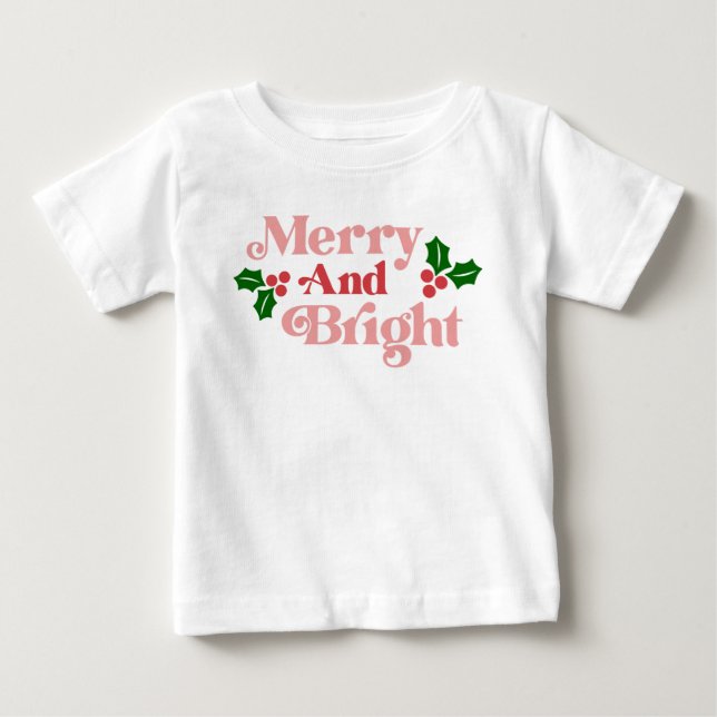 Merry and Bright - Classic Holiday Typography Baby T-Shirt (Front)