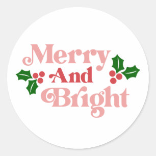 Merry and Bright - Classic Holiday Typography Classic Round Sticker