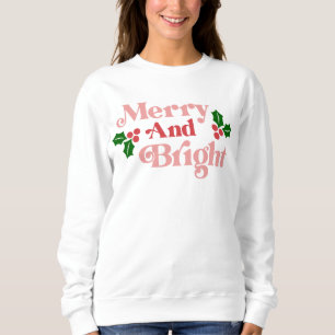 Merry and Bright - Classic Holiday Typography Sweatshirt