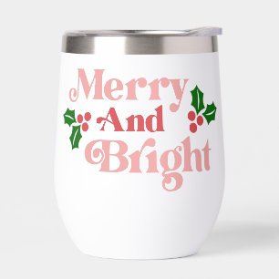 Merry and Bright - Classic Holiday Typography Thermal Wine Tumbler