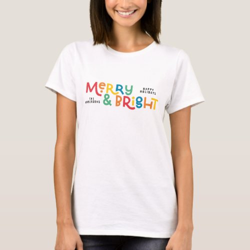 merry and bright colorful fun family T_Shirt
