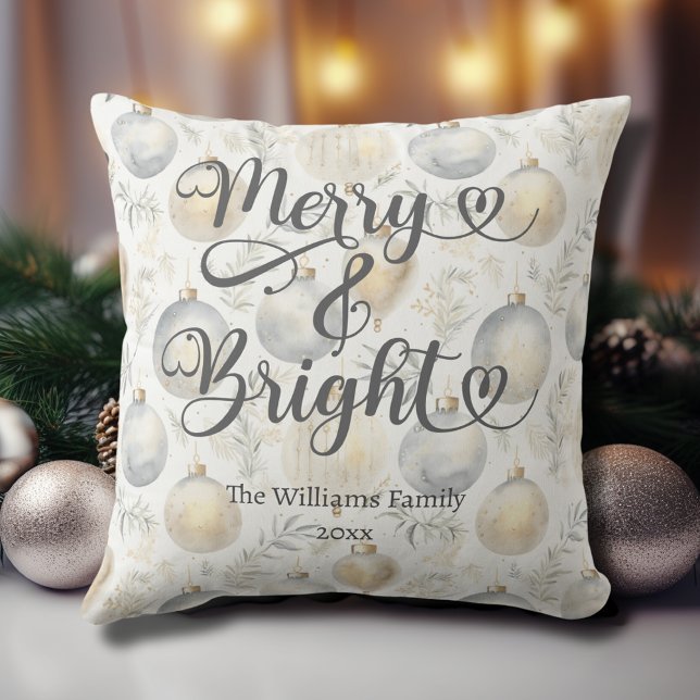 Merry and Bright Custom Gold Silver Christmas Throw Pillow (Merry and Bright Custom Gold and Silver Christmas Throw Pillow with Ornaments, Family Name, Year.)