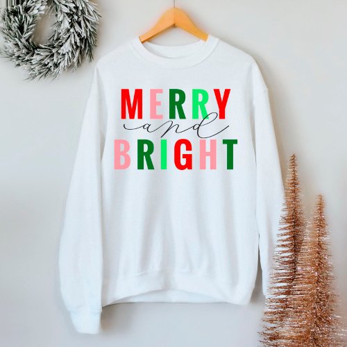 Merry and Bright Cute Christmas Sweatshirt
