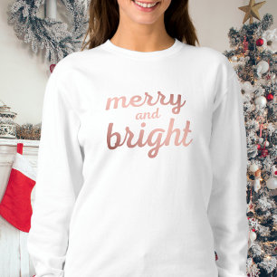 Merry and Bright - cute rose gold script  Sweatshirt