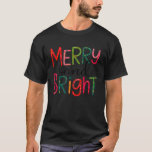 Merry and Bright Family Christmas Squad Xmas Vibes T-Shirt