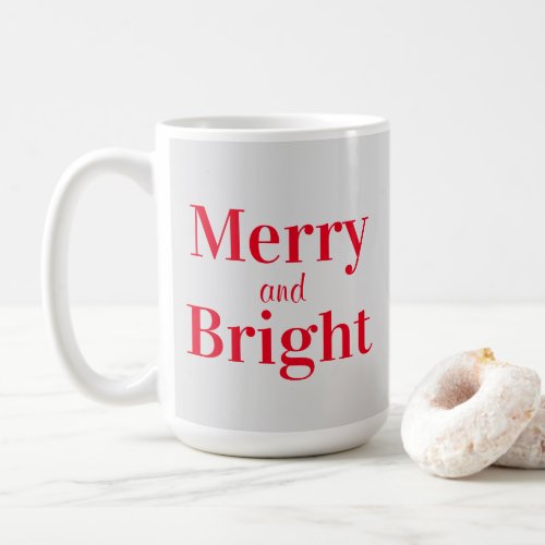 Merry and Bright Gray Grey Holiday Christmas  Coffee Mug