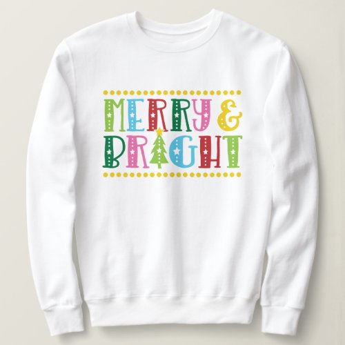 Merry and Bright Hand Lettered Christmas Holiday Sweatshirt