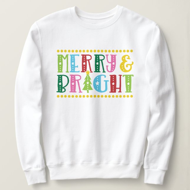 Merry and Bright Hand Lettered Christmas Holiday Sweatshirt (Design Front)