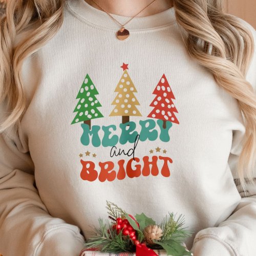 Merry and Bright Holidays Christmas Trees   Sweatshirt