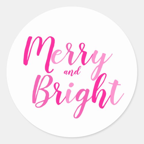 Merry and Bright Hot Pink Script Christmas Classic Round Sticker