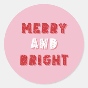 Merry and Bright, Merry Christmas, Christmas, Pink Classic Round Sticker
