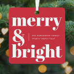 Merry and Bright | Modern Christmas Bright Red Metal Ornament<br><div class="desc">A stylish modern holiday ornament with a bold retro typography quote "merry & bright" in bright red. The greeting,  message and name can be easily customized to suit your needs. A trendy fun design to stand out this holiday season!</div>