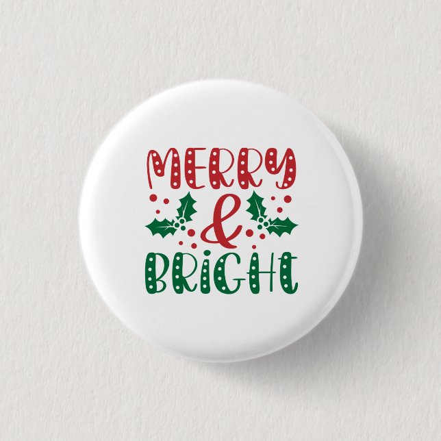 Merry and Bright Red and Green Holly Christmas  Button (Front)