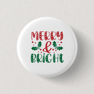 Merry and Bright Red and Green Holly Christmas Button