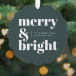 Merry and Bright | Stylish Forest Green Christmas Ornament Card<br><div class="desc">A stylish modern holiday ornament with a bold retro typography quote "merry & bright" in dark forest green. The greeting,  message and name can be easily customized to suit your needs. A trendy fun design to stand out this holiday season!</div>