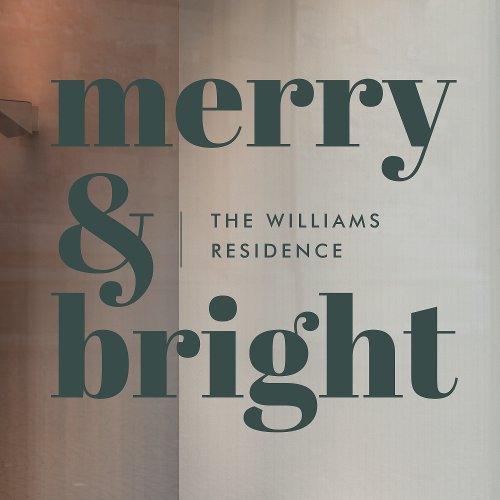 Merry and Bright  Stylish Forest Green Christmas Window Cling