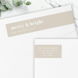 Merry and Bright | Stylish Retro Christmas Stone Wrap Around Label<br><div class="desc">A stylish modern holiday wrap around return address label with a bold retro typography quote "merry & bright" in white on a natural neutral stone beige feature color. The greeting and address can be easily customized for a personal touch. A trendy, minimalist and contemporary design to stand out this holiday...</div>