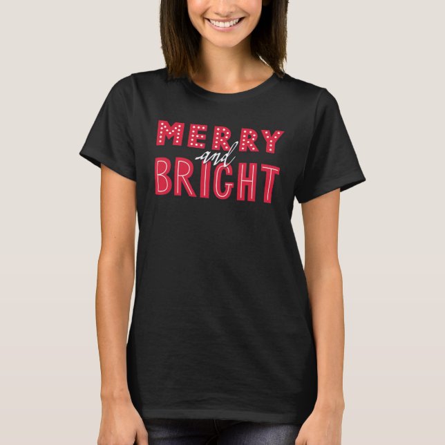 Merry and Bright T-Shirt (Front)