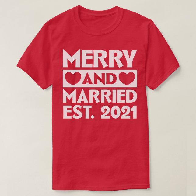 Merry and Married 2021 T-Shirt (Design Front)