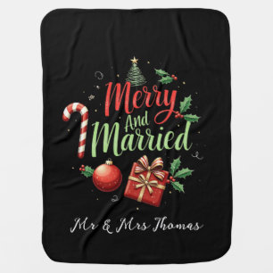 Merry and Married Celebrating Your First Christmas Baby Blanket