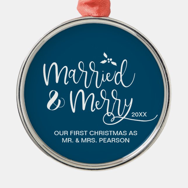 "Merry and Married" Personalized First Christmas O Metal Ornament (Front)